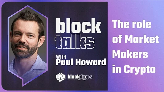 Paul Howard on the BlockDrops Podcast